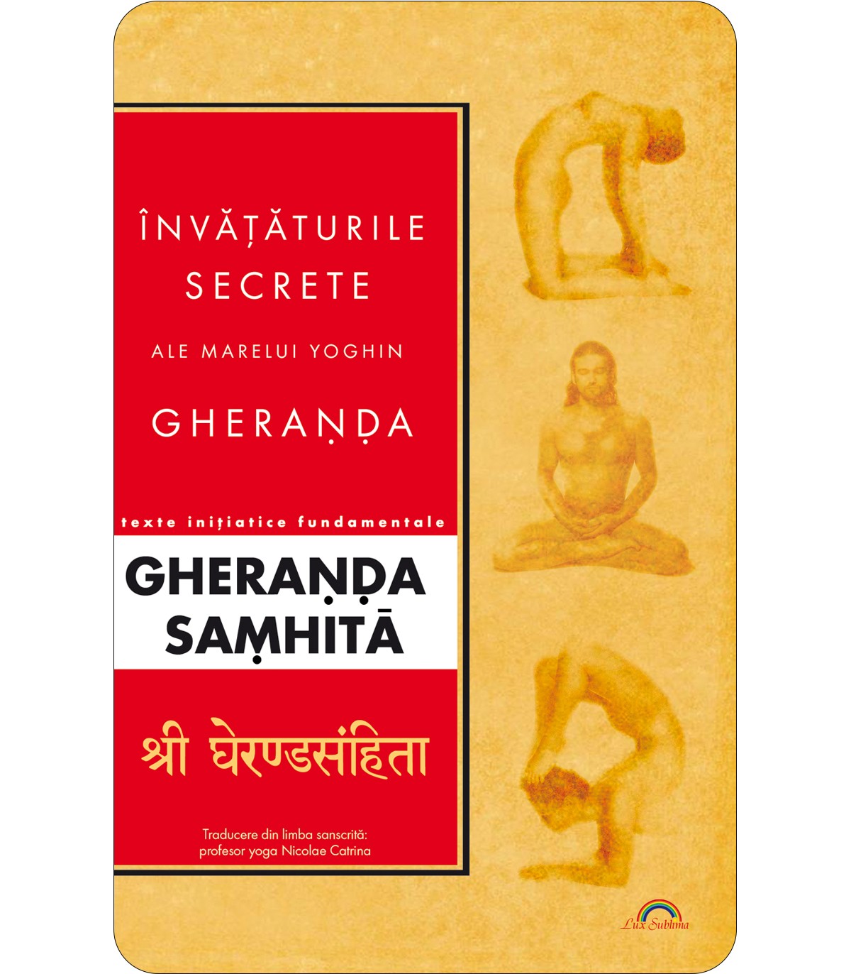 Gheranda Samhita - Învățăturile secrete ale marelui yoghin Gheranda